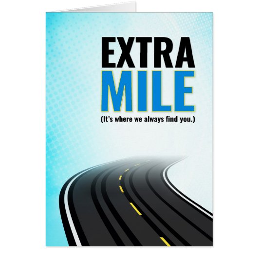 Employee Thanks, Extra Mile - Where We Find You (Front)