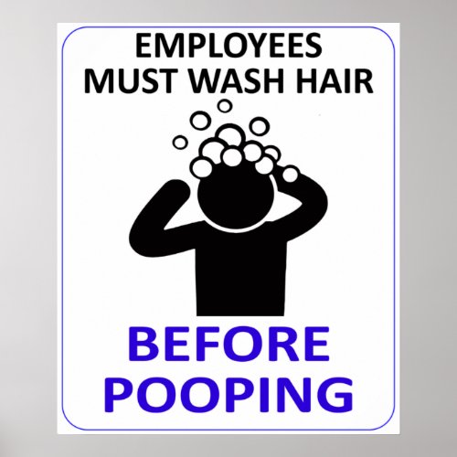 Employees Must Wash Hair Before Pooping _ KITH Poster