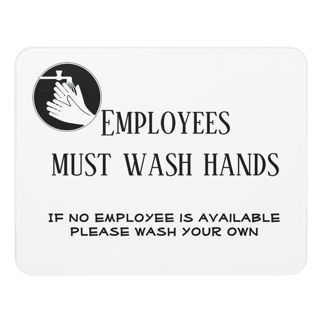 Employees Must Wash Hands Restaurant Bathroom Door Sign Zazzle