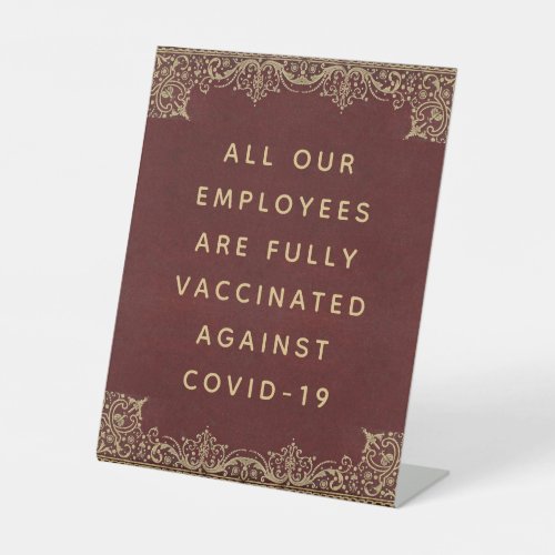Employees Vaccinated Elegant Vintage Burgundy Gold Pedestal Sign
