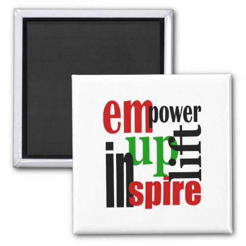 Empower Uplift Inspire Magnet