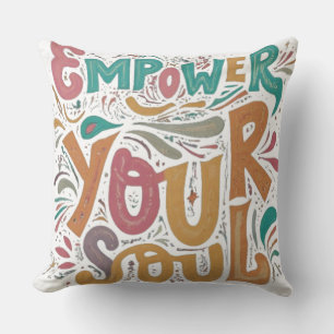 Empower Your Soul Throw Pillow Design