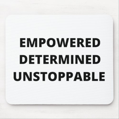 Empowered Determined Unstoppable Women Mouse Pad