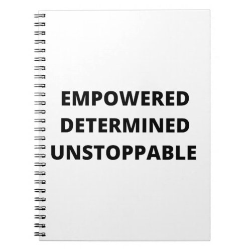Empowered Determined Unstoppable Women Notebook