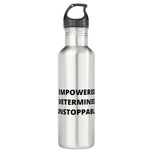 Empowered Determined Unstoppable Women Stainless Steel Water Bottle