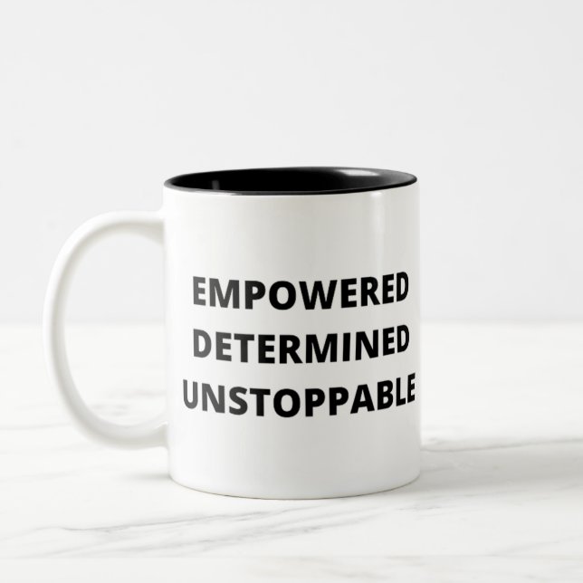 Empowered Determined Unstoppable Women Two-Tone Coffee Mug (Left)
