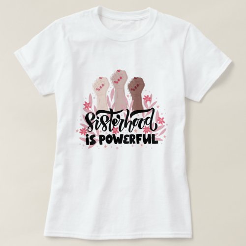 Empowered Female Sisterhood T_Shirt