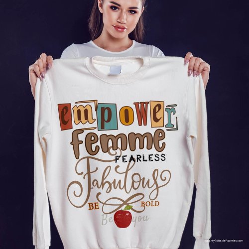Empowered Femme Deep Forest Fearless  Fabulous  Sweatshirt