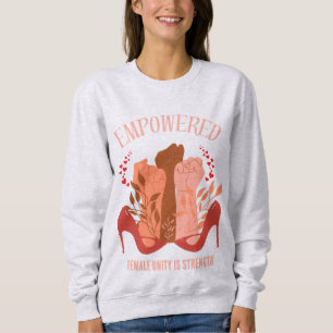 EMPOWERED Fists Stiletto International Women's Day Sweatshirt