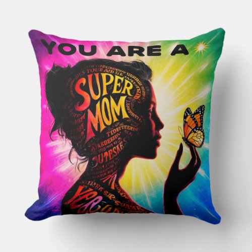 Empowered Motherhood Super Mom Tribute Throw Pillow