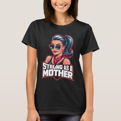 Empowered Woman Strong as a Mother Design T_Shirt