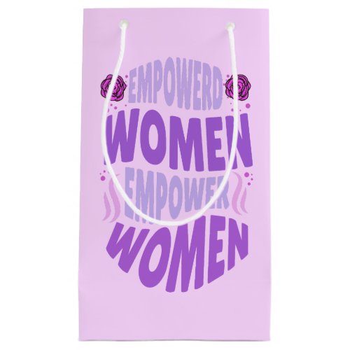 Empowered Women Empower quote purple text          Small Gift Bag