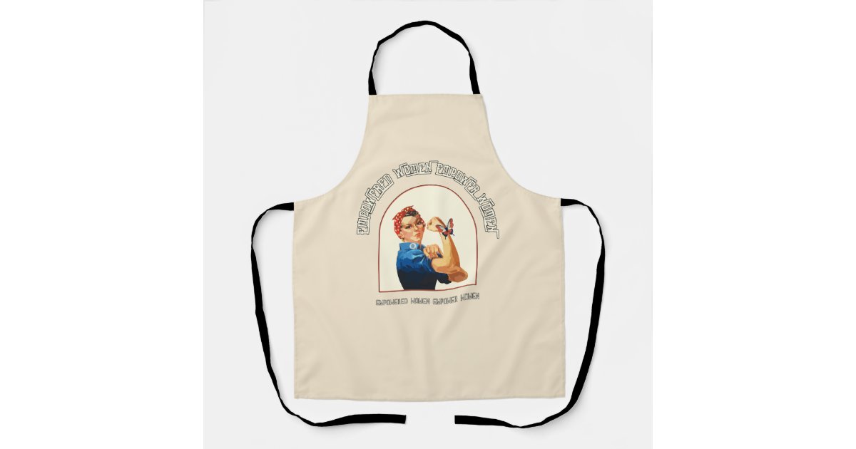 Empowered Women Empower Women Apron Zazzle
