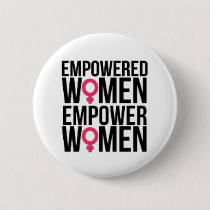 Empowered Women Empower Women Button