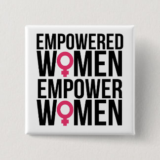 Empowered Women Empower Women Button
