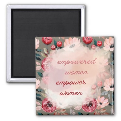 Empowered Women Empower Women _ Button Magnet