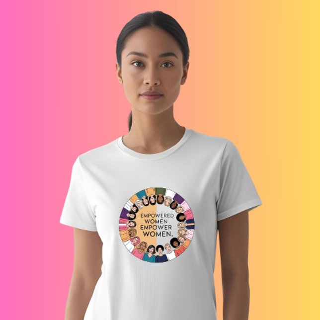 Empowered Women Empower Women Inspirational T-Shirt (Creator Uploaded)