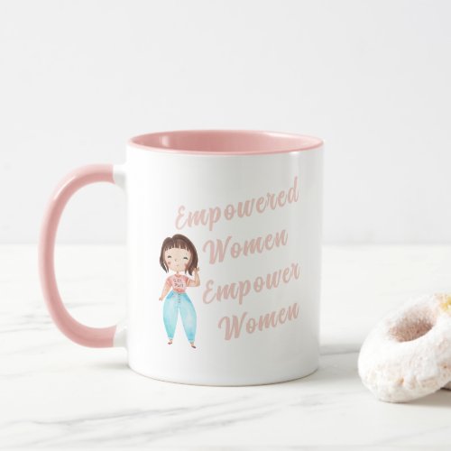 Empowered Women Empower Women Mug