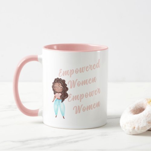 Empowered Women Empower Women Mug