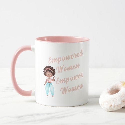 Empowered Women Empower Women Mug