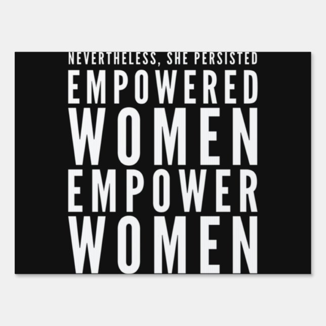 Empowered Women Empower Women Nevertheless She Per Sign (Front)