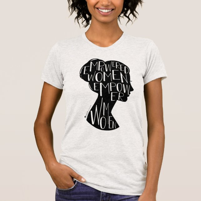 Empowered women, empower women. T-Shirt (Front)