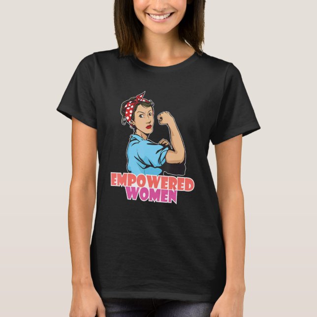 Empowered Women Feminist Women Empowerment_1 T-Shirt (Front)