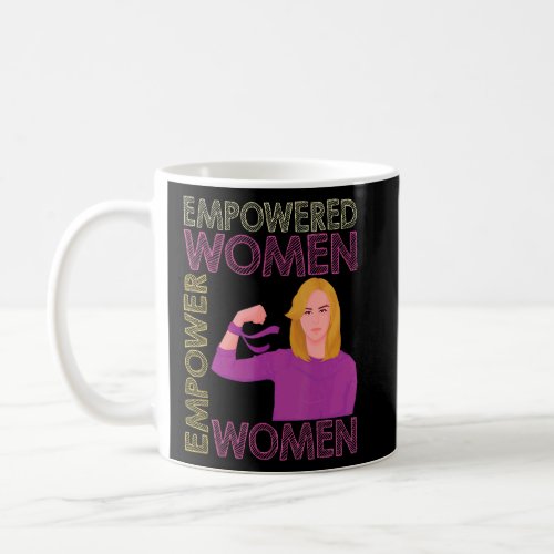 Empowered Women Feminist Women Empowerment  Coffee Mug