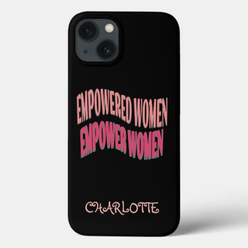 Empowered Women quote peach red text black  iPhone 13 Case