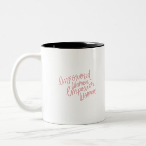 Empowered Women Two_Tone Coffee Mug