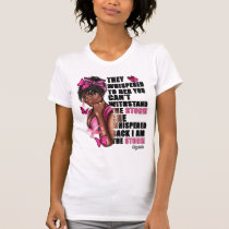 Empowering Black Woman for Breast Cancer Support T-Shirt