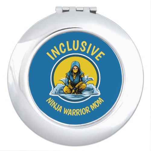 Empowering Inclusivity Inclusive Ninja Warrior Mom Compact Mirror