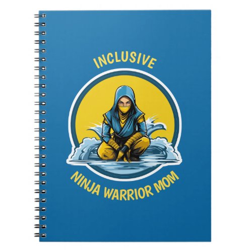 Empowering Inclusivity Inclusive Ninja Warrior Mom Notebook