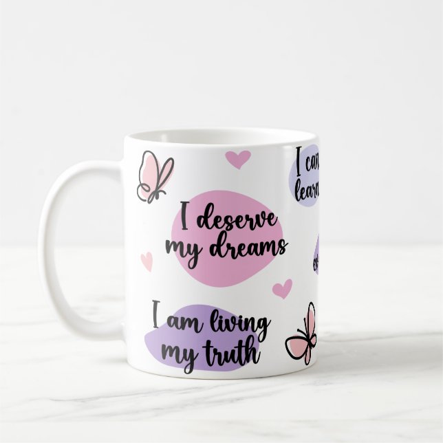 Empowering Self-Love A Daily Reminder Coffee Mug (Left)