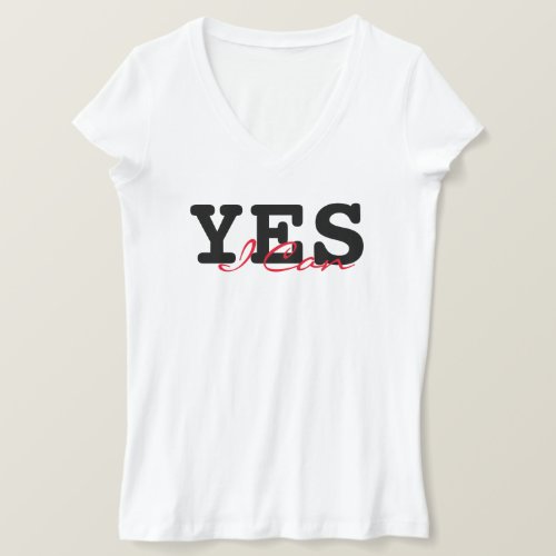 Empowering Yes I Can Inspirational Quote T_Shirt