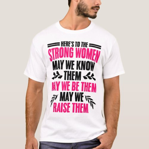 Empowerment Feminism Strong Independent Women Femi T_Shirt