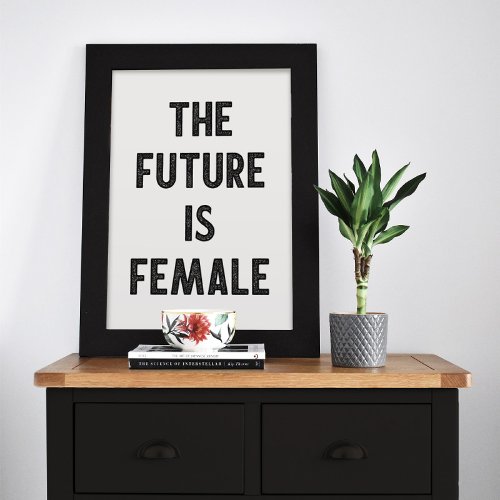 Empowerment in Print The Future is Female Poster