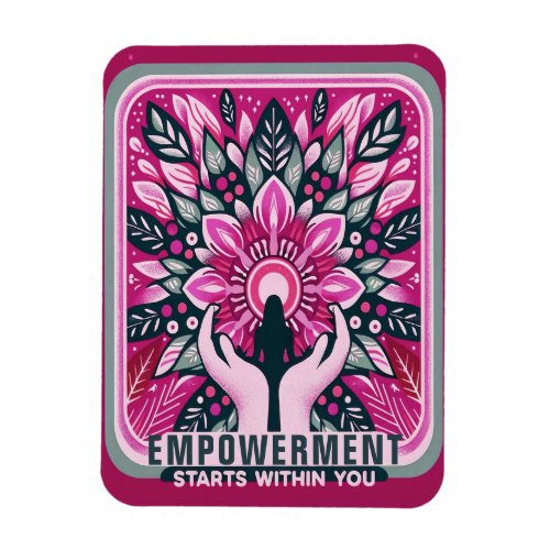 Empowerment Starts within You Magnet