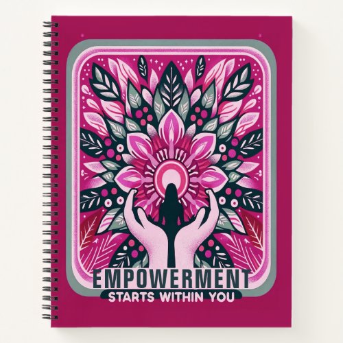 Empowerment Starts within You Notebook