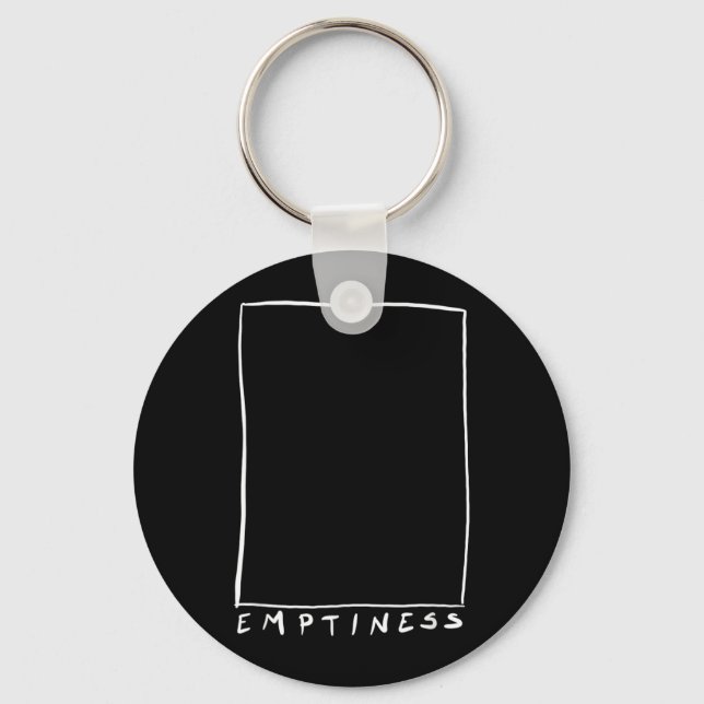 Emptiness Funny Sarcastic Humor Quote Emptiness Keychain (Front)