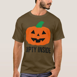 Empty Inside Empty Inside Pumpkin Empty Inside  T-Shirt