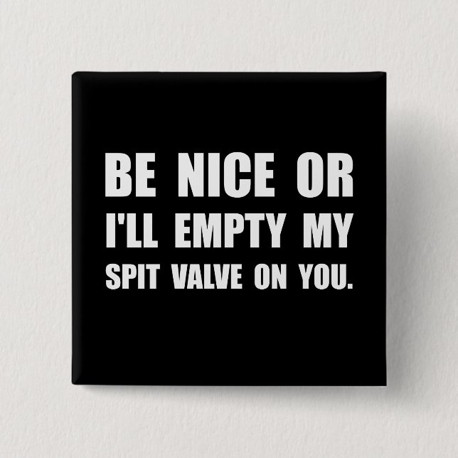 Empty My Spit Valve Pinback Button (Front)