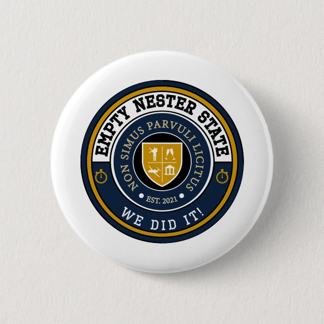 Empty Nester State - We Did It! - Button Pin (Front)