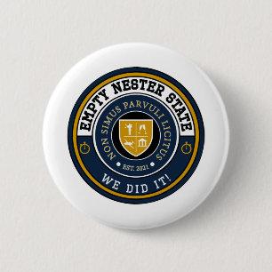 Empty Nester State - We Did It! - Button Pin