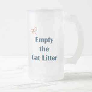 Empty The Cat Litter Reminders Frosted Glass Beer Mug
