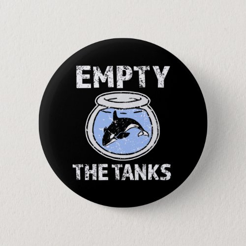 Empty the Tanks _ Free the Orca Whales button