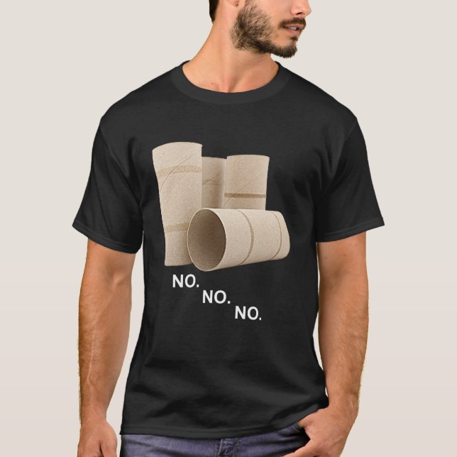 Empty Toilet Paper Rolls Shortage Unisex T-Shirt (Front)