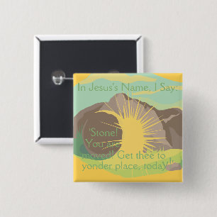 Empty Tomb I In Jesus' Name I Stone! Yonder Place! Button