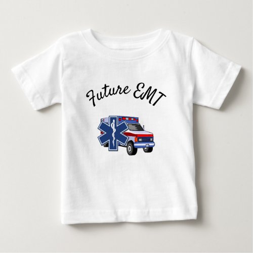 EMS Ambulance Future EMT Baby T_Shirt