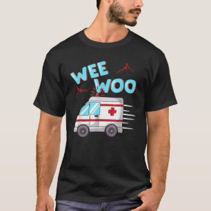 EMS Ambulance Wee Woo Paramedic EMT Gift Boo Boo B T-Shirt